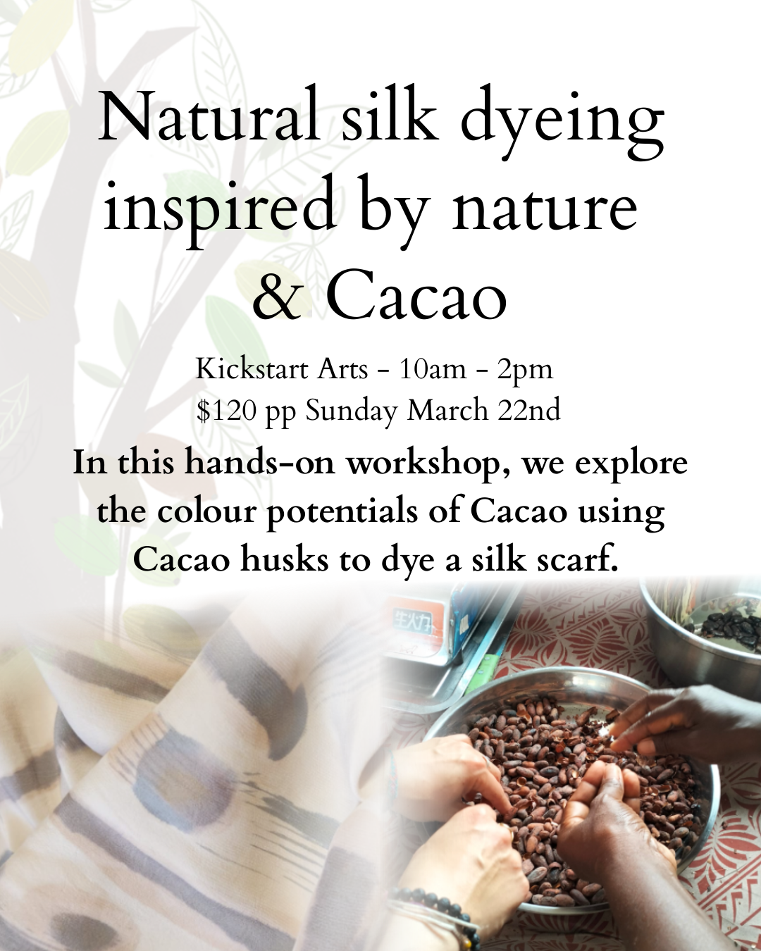 Natural Dyeing with Cacao workshop March 22